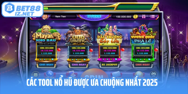 Các tool nổ hũ được ưa chuộng nhất 2025