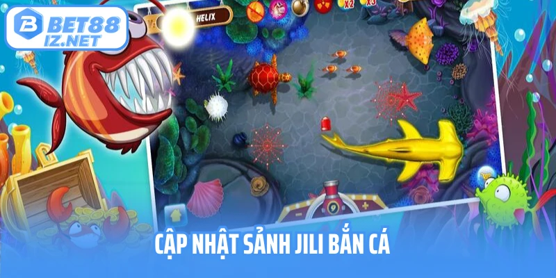 Cập nhật sảnh Jili bắn cá
