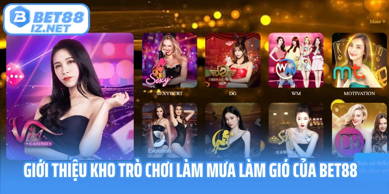 Giới thiệu kho trò chơi làm mưa làm gió của Bet88