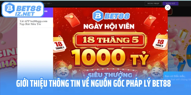 Giới thiệu thông tin về nguồn gốc pháp lý Bet88