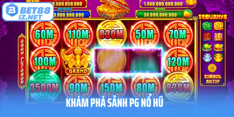 Khám phá sảnh PG nổ hũ