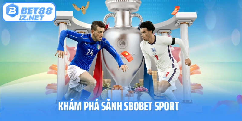 Khám phá sảnh Sbobet Sport
