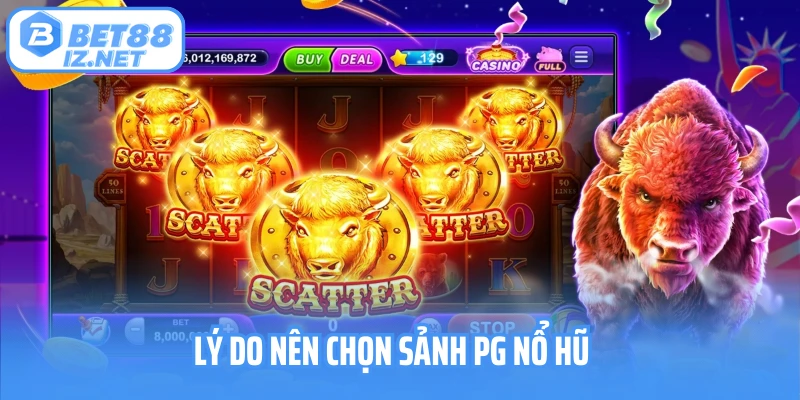 Lý do nên chọn sảnh PG nổ hũ