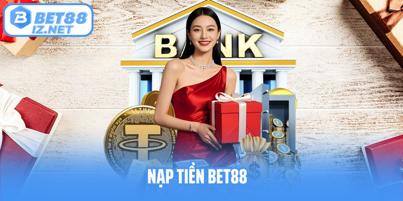nạp tiền Bet88