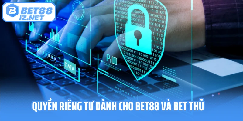 Quyền riêng tư dành cho nhà cái và bet thủ 