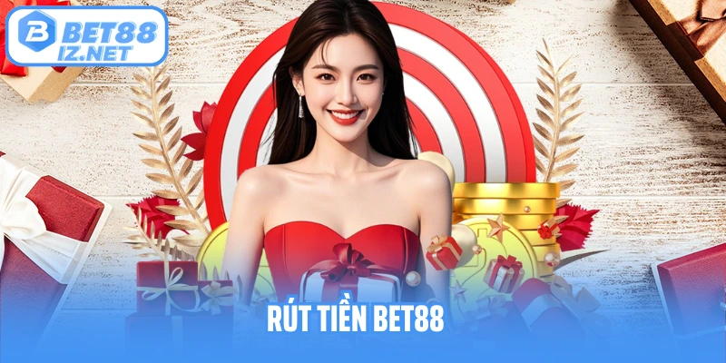 Rút tiền Bet88