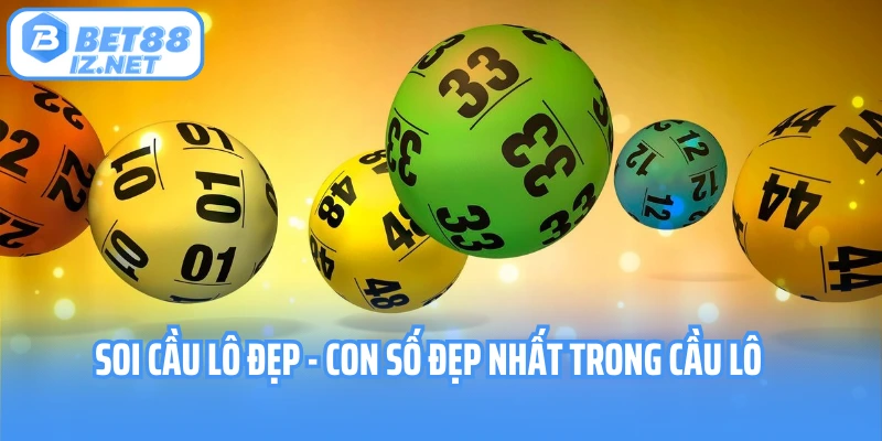 Soi cầu lô đẹp